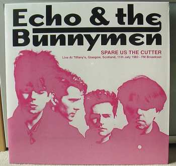 LP Echo & The Bunnymen: Spare Us The Cutter 577972