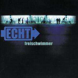 Album Echt!: Freischwimmer