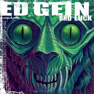 Ed Gein: Bad Luck