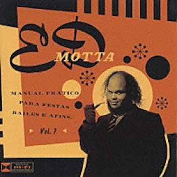 CD Ed Motta: Manual Prático Para Festas, Bailes E Afins Vol. 1 LTD 624588