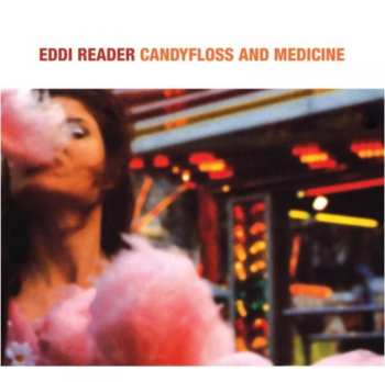 CD Eddi Reader: Candyfloss And Medicine 556187