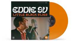 LP Eddie 9V: Little Black Flies (180g Orange Vinyl) 631271