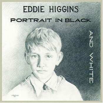 Album Eddie Higgins: Portrait In Black And White