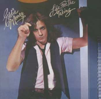 CD Eddie Money: Life For The Taking 532614