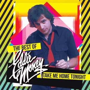 LP Eddie Money: The Best Of Eddie Money Take Me Home Tonight CLR | LTD 604388