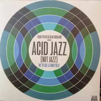 Acid Jazz (Not Jazz) (We've Got A Funky Beat)