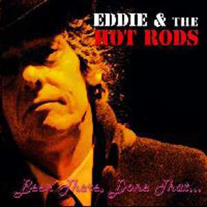 Album Eddie And The Hot Rods: Been There, Done That