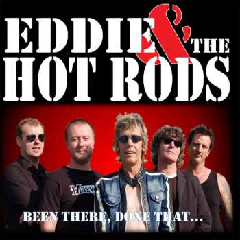 CD Eddie And The Hot Rods: Been There, Done That 586081