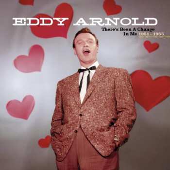 7CD/Box Set Eddy Arnold: There's Been A Change In Me 1951-1955 658514