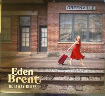 Album Eden Brent: Getaway Blues