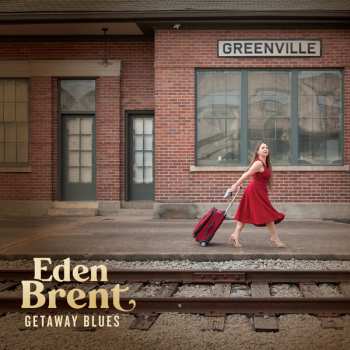 CD Eden Brent: Getaway Blues 620549