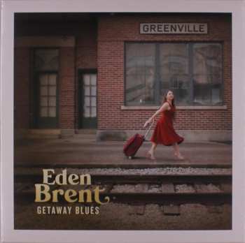 LP Eden Brent: Getaway Blues 580021