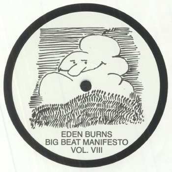 Album Eden Burns: Big Beat Manifesto Vol.vii