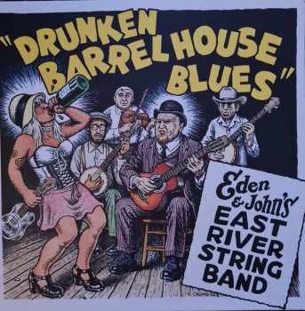 LP Eden & John's East River String Band: Drunken Barrel House Blues 597103