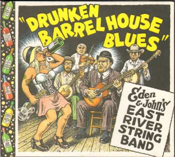 CD Eden & John's East River String Band: Drunken Barrel House Blues DIGI 615079