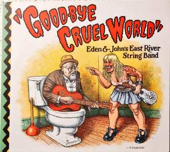 Album Eden & John's East River String Band: Good-Bye Cruel World