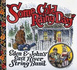 LP Eden & John's East River String Band: Some Cold Rainy Day 593198