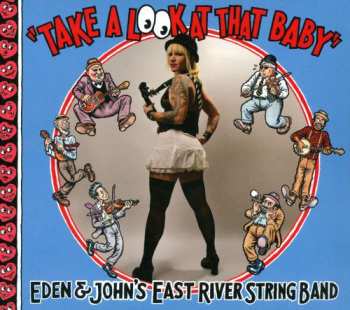 CD Eden & John's East River String Band: Take A Look At That Baby 640347