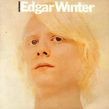 Edgar Winter: Entrance