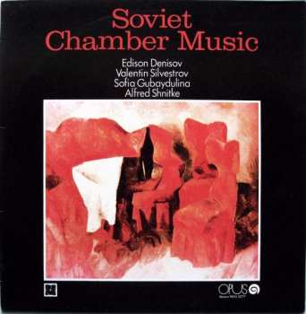 Edison Denisov: Soviet Chamber Music