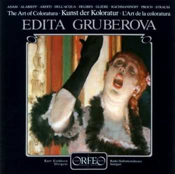 Edita Gruberova: The Art Of Coloratura = Kunst Der Koloratur = L'Art De La Coloratura