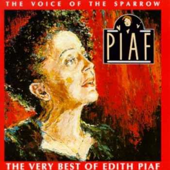 Album Edith Piaf: The Voice Of The Sparrow:  The Very Best Of Edith Piaf