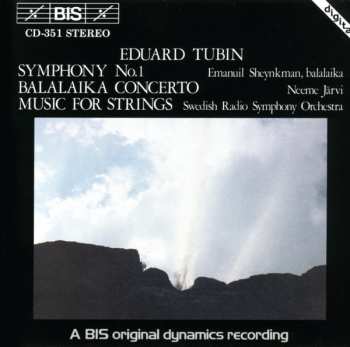 Album Sveriges Radios Symfoniorkester: Symphony No. 1 • Balaika Concerto • Music For Strings