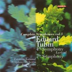 Album Estonian National Symphony Orchestra: Complete Symphonies Vol. 3 - 4th Symphony "Lyrical" & 7th Symphony