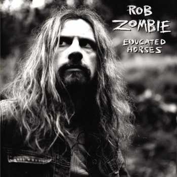 Album Rob Zombie: Educated Horses