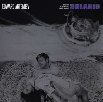 LP Эдуард Артемьев: Solaris - Music From The Motion Picture By Andrey Tarkovsky PIC 640861