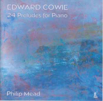 CD Edward Cowie: 24 Preludes For Piano 615621