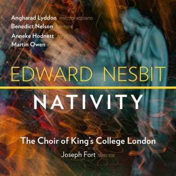 Album Edward Nesbit: Chormusik Zu Weihnachten "nativity"