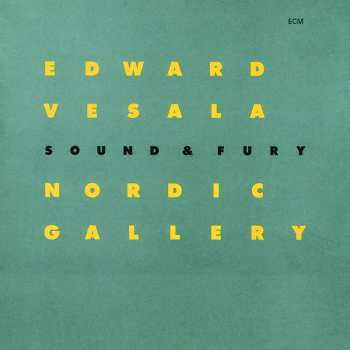 CD Edward Vesala Sound & Fury: Nordic Gallery 553537