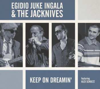 Album Egidio Juke Ingala & The Jacknives: Keep On Dreamin'