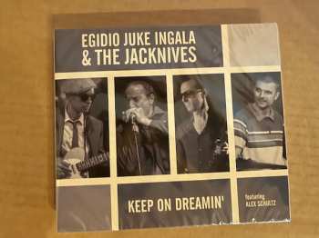 CD Egidio Juke Ingala & The Jacknives: Keep On Dreamin' 635960