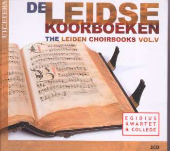 2CD Egidius Kwartet: De Leidse Koorboeken = The Leiden Choirbooks Vol.V 592976