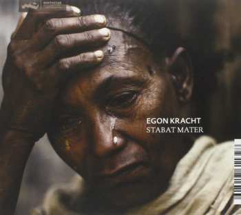 Egon Kracht: Stabat Mater Stabat Pater