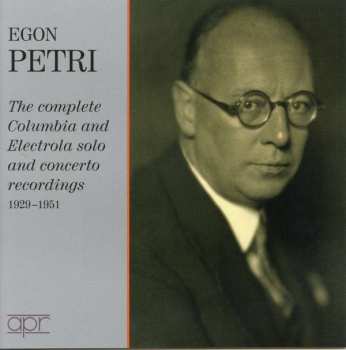 7CD/Box Set Egon Petri: Egon Petri: The Complete Columbia And Electrola Solo And Concerto Recordings, 1929-1951 409261