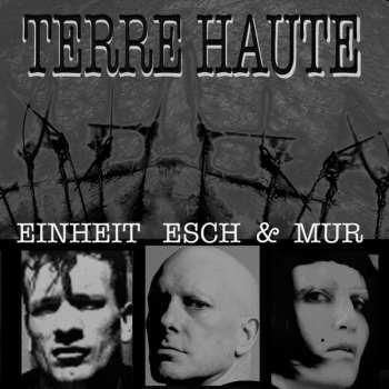 Album F.M. Einheit: Terre Haute