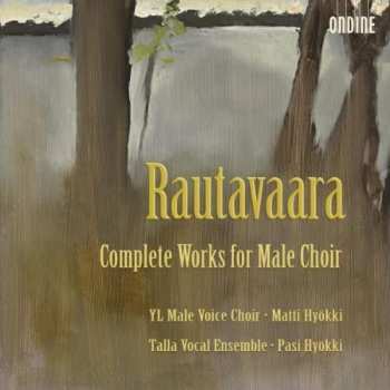 Einojuhani Rautavaara: Complete Works For Male Choir