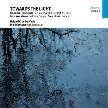 Einojuhani Rautavaara: Towards The Light