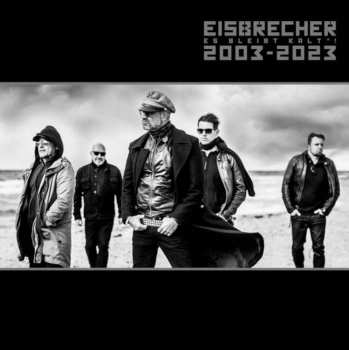 Album Eisbrecher: Es bleibt kalt°! (2003-2023)