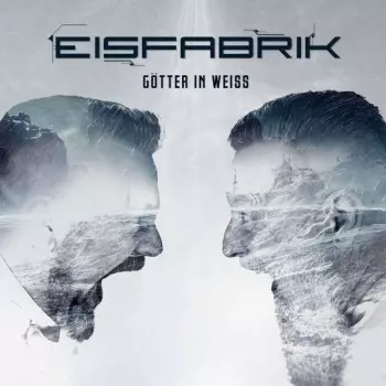 Eisfabrik: Götter In Weiss