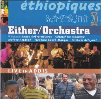 Either/Orchestra: Éthiopiques 20: Live In Addis