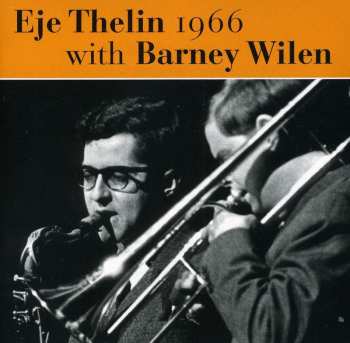 CD Barney Wilen: Eje Thelin 1966 With Barney Wilen 658013