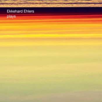 2LP Ekkehard Ehlers: Plays LTD 392874