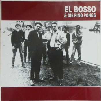 Album El Bosso & Die Ping Pongs: El Bosso & Die Ping Pongs