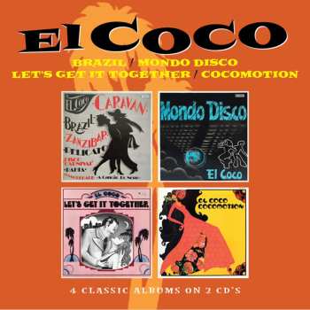 2CD El Coco: Brazil / Mondo Disco / Let's Get It Together 654205