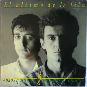 Album El Último De La Fila: Como La Cabeza Al Sombrero