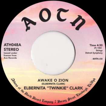 Elbernita "Twinkie" Clark: Awake O Zion